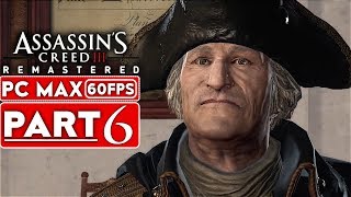 ASSASSIN'S CREED 3 REMASTERED Gameplay Walkthrough Part 6 [1080p HD 60FPS PC MAX] - No Commentary