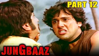 Jung Baaz (1989) - Part 12 | Superhit Hindi Movie l Govinda, Madakini, Danny Denzongpa, Raaj Kumar