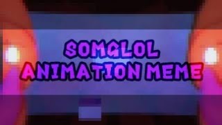 Somglol || Flipaclip Animation Meme