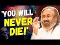 You Will Never Die! | Gurudev