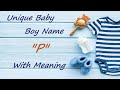 Top 30 Latest and Unique || Hindu Baby Boy Names || Starting with 