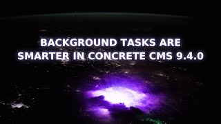 Smarter Background Tasks Concrete CMS 9.4.0