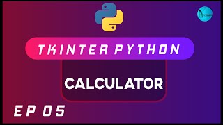 CALCULATOR TKINTER [2020] | Python GUI Using Tkinter | Ep 05