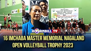 16 IMCHABA MASTER MEMORIAL NAGALAND OPEN VOLLEYBALL TROPHY 2023