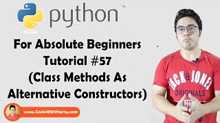 Class Methods As Alternative Constructors | Python Tutorials For Absolute Beginners In Hindi #57