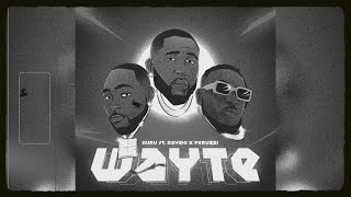 Duru - Wayte ft. Davido, Peruzzi (lyric video)