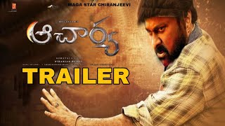 Acharya Official Trailer | Chiranjeevi,Ram Charan | Koratala Siva | Kajal,Pooja Hegde | Acharya