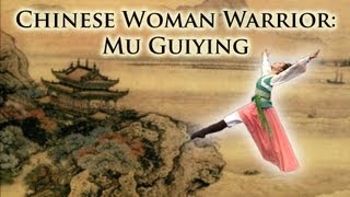 Mu Guiying - Legendary Woman Warrior of Song Dynasty