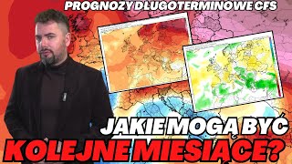 Trendy długoterminowe CFS. Jakie będą kolejne miesiące? Sprawdzamy wyliczenia.