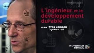 L'ingénieur et le développement durable, vu par Yves Comeau