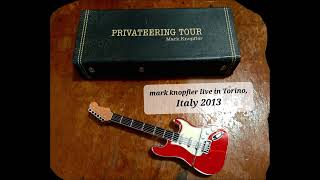 Mark Knopfler Live HD FULL CONCERT Turin, Italy 2013 Live Tour @MarkKnopfler @direstraitsofficial ​