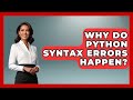 Why Do Python Syntax Errors Happen? - Python Code School