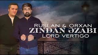 Lord Vertigo & Orxan,Ruslan - Zindan Ezabi Remix