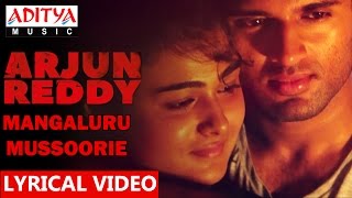 Mangaluru - Mussoorie Song With Lyrics || Arjun Reddy Songs || Vijay Devarakonda, Shalini || Sandeep
