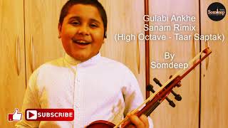 Gulabi Aankhe (Sanam Remix) | High Octave | Violin Cover by Somdeep Sarkar
