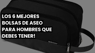 BOLSA DE ASEO HOMBRE: Los 6 mejores bolsas de aseo para hombres que debes tener! ✅