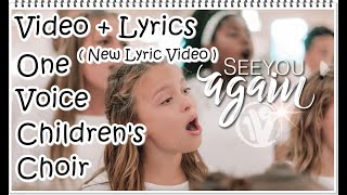 Lyric Video | See You Again - One Voice Children's Choir Cover l Wiz Khalifa ft. Charlie Puth