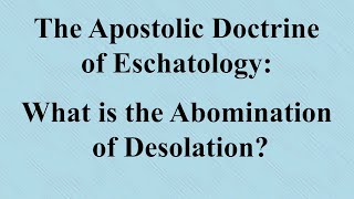 What is the Abomination of Desolation - (Monte H. Porter)