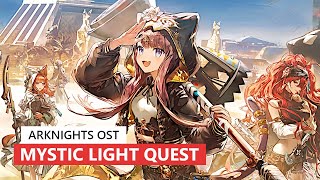 Arknights OST - Mystic Light Quest | アークナイツ/明日方舟 ペペ BGM