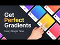How to Get PERFECT GRADIENTS Every Time!