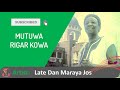 dan maraya jos mutuwa rigar kowa traditional hausa song