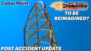 Post Accident Update - Top Thrill Dragster To Be Reimagined?