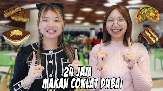 24 JAM MAKAN SERBA COKLAT DUBAI!! TERNYATA BANYAK JENISNYA!!