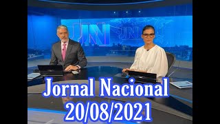 JORNAL NACIONAL DE HOJE COMPLETO 20/08/2021