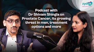 Podcast with Dr. Shivam Shingla on Prostate Cancer | Healthy Hour with Zydus | Zydus Group