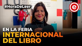 #HoraDeLeer | Todo lo que debes conocer de la Feria Internacional del Libro