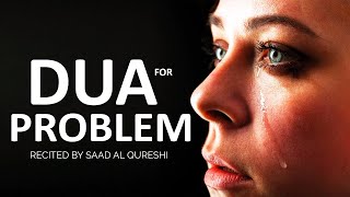 Special Dua To Solve Any Problem As Soon As Possible Insha Allah!