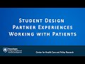 Student Design Partner Experiences Working with Patients (Ask the Experts: Wong)