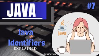 #7. Understanding Java Identifiers with Real-Life Example | Java Basics Explained in Hindi