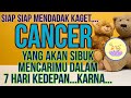 ZODIAK CANCER - TIDAK SANGKA..SOSOK INI MUNCUL MENCARIMU DI 7 HARI KEDEPAN..#tarot#zodiak#cancer