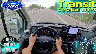 2022 Ford Transit 2.0 EcoBlue Trend H2 130 PS TOP SPEED AUTOBAHN DRIVE POV