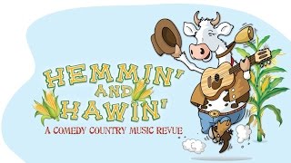 Hemmin' and Hawin' - A Cornfield Country Comedy Revue