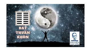 Quẻ số 2 - Bát Thuần Khôn - Dịch Kinh Tường Giải - Thu Giang Nguyễn Duy Cần #Kinhdich #Batthuankhon