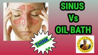 சைனஸ் உள்ளவர்கள் தலைக்கு குளிக்கலாமா? ? Can People with SINUS take OIL BATH?