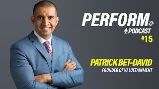 Perform Podcast E015 - Patrick Bet-David