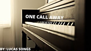 One Call Away -Charlie Puth-  // Lucas Songs //