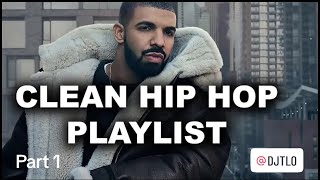 2 hr Clean Hip Hop Mix part 1
