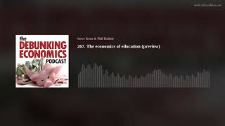 The economics of education | Phil Dobbie \u0026 Steve Keen