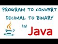 Java program to convert decimal to binary number | Java Programming tutorial