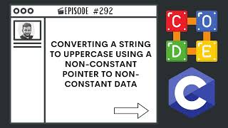 Using a Non-Constant Pointer to Non-Constant Data | Ep. 292 | C Programming Language