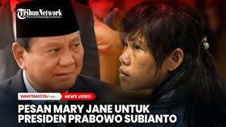 Pesan Terpidana Mati Mary Jane untuk Prabowo Subianto