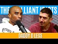 Daddy D Less | Brilliant Idiots with Charlamagne Tha God and Andrew Schulz