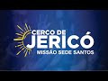 CERCO DE JERÍCÓ - 7º DIA