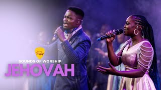 Sounds of Worship - JEHOVAH