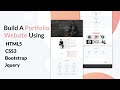 Build a Portfolio Website Using HTML5, CSS3, Bootstrap and Jquery