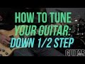 How to Tune Your Guitar Down 1/2 Step - Guitar Basics